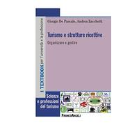 Turismo e strutture ricettive. Organizzare e gestire