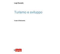 Turismo e sviluppo. Il caso di Benevento