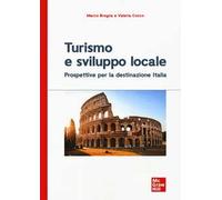 Turismo e sviluppo locale.Prospettive per la destinazione Italia