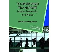 Turismo e trasporti: modalità, reti e flussi - NUOVO David Timothy D 2007