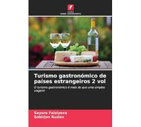 Turismo gastronómico de países estrangeiros 2 vol: O turismo gastronómico é mais do que uma simples viagem!