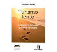 Turismo lento. In cammino tenendo per mano l'ombra