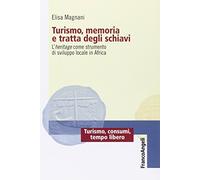 Turismo, memoria e tratta degli schiavi. L'heritage come strumento di sviluppo locale in Africa