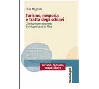 Turismo, memoria e tratta degli schiavi. L'heritage come strumento di sviluppo locale in Africa