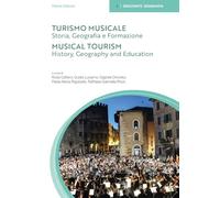 Turismo musicale. Vol. 1: Storia, geografia e formazione. Ediz. italiana e inglese