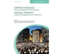 Turismo musicale. Vol. 1: Storia, geografia e formazione. Ediz. italiana e inglese