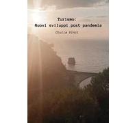 Turismo. Nuovi sviluppi post pandemia