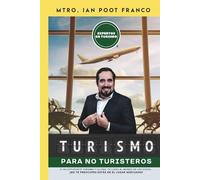 Turismo para NO turisteros: Introducción al Turismo desde 0