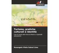 Turismo, pratiche culturali e identità: Caso di studio della Festa do Mastro a Capela/SE (2012/2015)