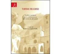 Turismo religioso. Analisi e proposte per la valorizzazione del territorio abruzzese