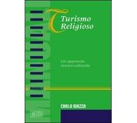Turismo religioso. Un approccio storico-culturale