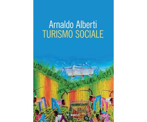 Turismo sociale - Alberti Arnaldo