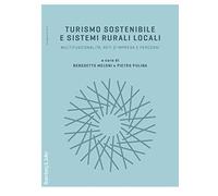 Turismo sostenibile e sistemi rurali locali. Multifunzionalità, reti d'impresa e percorsi
