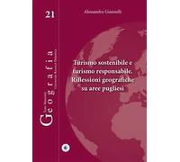 Turismo sostenibile e turismo responsabile. Riflessioni geografiche su aree pugliesi