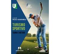 Turismo sportivo. Teoria e metodo