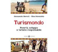 Turismondo. Povertà, sviluppo e turismo responsabile