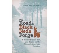 Turk McCleskey The Road to Black Ned's Forge (Tascabile)