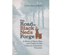 Turk McCleskey The Road to Black Ned's Forge (Tascabile)