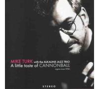 Turk,Mike - A Little Taste of Cannonball
