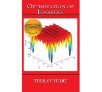 Turkay Yildiz Optimization of Logistics (Copertina rigida)