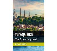 Turkey: 2025: The Other Holy Land