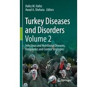 Turkey Diseases and Disorders Volume 2: Infectious and Nutritional Diseases, Diagnostics and Control Strategies