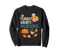Turkey Gravy And Nursing Funny Thanksgiving Autumn Vibes Felpa