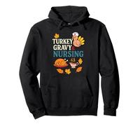 Turkey Gravy And Nursing Funny Thanksgiving Autumn Vibes Felpa con Cappuccio