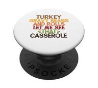 Turkey Gravy Beans And Rolls Let Me See That Casserole PopSockets PopGrip Adesivo
