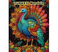 Turkey Mandala Coloring Book: Intricate Autumn Bird Designs for Adult Relaxation and Stress Relief