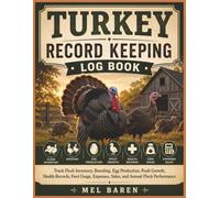 Turkey Record Keeping Log Book: KDP Subtitle -Track Flock Inventory, Breeding, Egg Production, Poultry Growth, Health Records, Feed Usage, Expenses, ... Flock Performance | 8.5 x 11 | 120 Pages