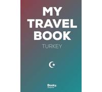 Turkey Travel Book: A Vacation Memory Journal for Photos, Stories, Anecdotes & Keepsakes - Booky. Explorer