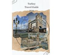 Turkey Travel Guide 2026: Entry Requirements, Visas & Customs in Turkey A Complete Guide for Hassle-Free Travel in 2026
