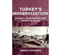 Turkey's Modernization: Refugees from Nazism and Ataturk's Vision - Reisma...