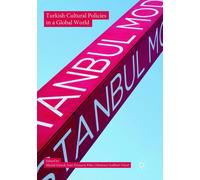 Turkish Cultural Policies in a Global World - Muriel Girard - Palgrave Macmillan