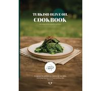 Turkish Olive Oil CookBook: Traditional Turkish Olive Oil Recipes