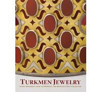 Turkmen Jewelry: Silver Ornaments from the Marshall and Marilyn R. Wolf Collection