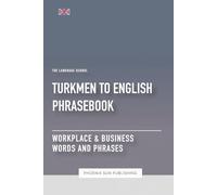 Turkmen To English Phrasebook - Workplace & Business Words And Phrases