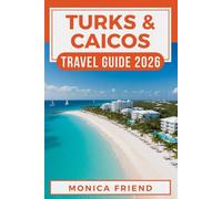 Turks & Caicos Travel Guide 2026