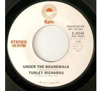 TURLEY RICHARDS - under the boardwalk/ same (EPIC 50548 45)
