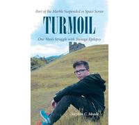 Turmoil: One Man's Struggle with Teenage Epilepsy