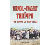 Turmoil~Tragedy Triumph: The Story of New Italy