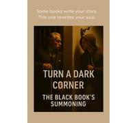 TURN A DARK CORNER: THE BLACK BOOK'S SUMMONING