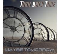 Turn Back Time Maybe Tomorrow (CD) Album