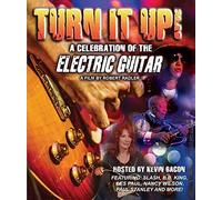 Turn It Up! - A Celebration Of The Electric Guitar [Formato NTSC]