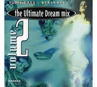 Turn up the Bass presents - Various - Turn Up The Bass Presents: The Ultimate Dream Mix - Volume 2