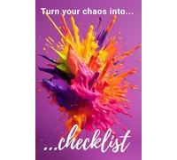 Turn Your Chaos Into Checklists - Motivational Notebook - Journal for Affirmations, Goals & Ideas | Inspirational Gift for everyone: 100-Page Lined ... Work, Self-Care, Gratitude & Productivity