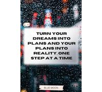 Turn Your Dreams into Plans and Your Plans into Reality - Lined Notebook, 180 Pages: Transform Ideas into Action with This Inspirational Writing Companion