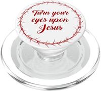 Turn Your Eyes Upon Jesus - Passover Easter Crown Thorns PopSockets PopGrip per MagSafe