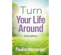 Turn Your Life Around: 2nd Edition